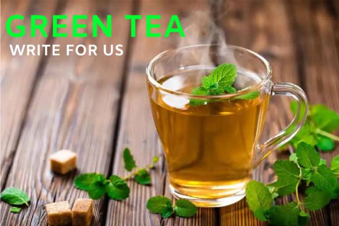 Green Tea write for us