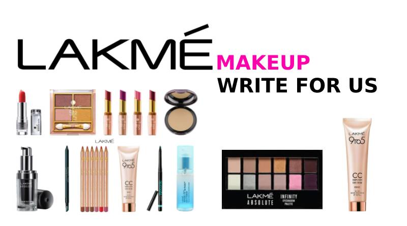 Lakme makeup write for us