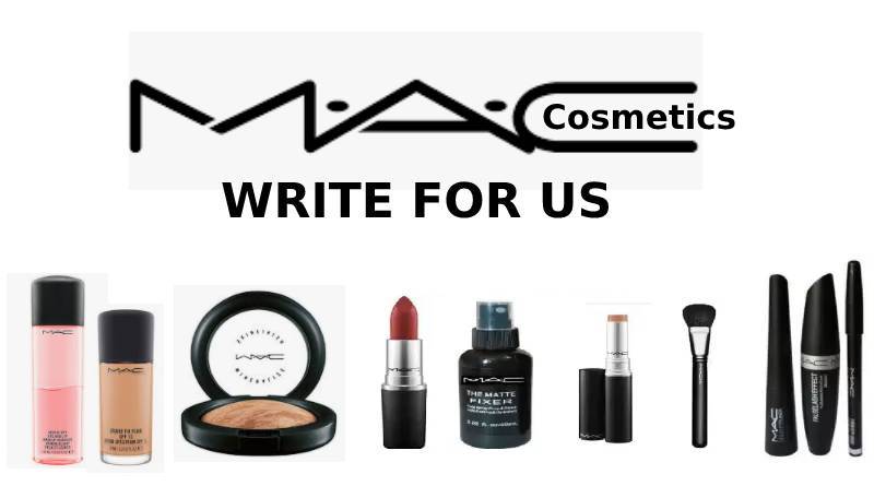 MAC Cosmetics write for us