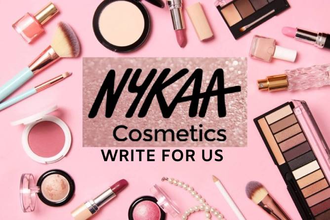 Nykaa Cosmetics Write For Us