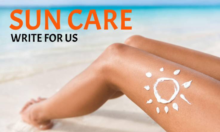 sun care write for us