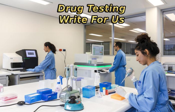 Drug Testing Write For Us