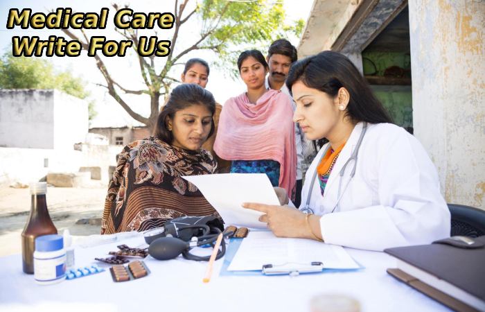Medical Care Write For Us