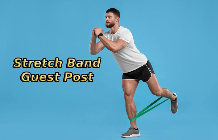 Stretch Band Guest Post